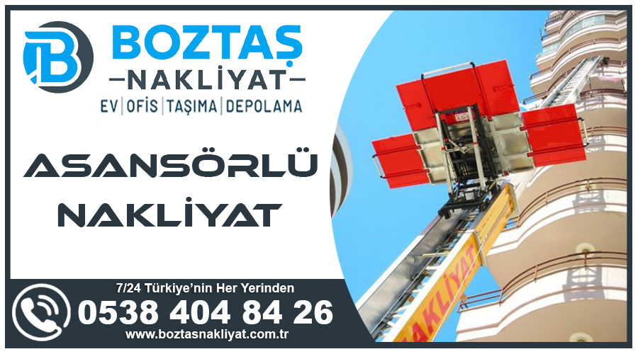 Asansörlü nakliyat Boztaş hızlı asansörlü nakliyat hizmeti
