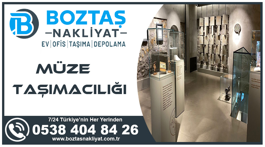 Müze taşımacılığı Boztaş özel müze eserleri nakliyatı