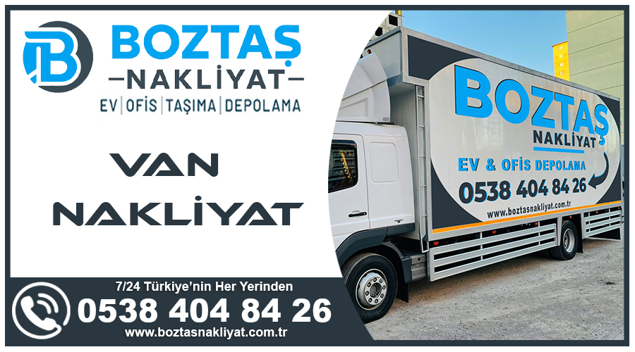 Van nakliyat Van evden eve nakliye firmasi Boztaş taşıma