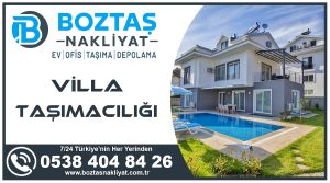 Villa taşımacılığı lüks villa taşıma firması Ankara Boztaş Nakliyat